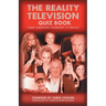 The Reality Television Quiz Book: 1000 Questions on Reality TV Shows