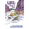 Life: Enjoy The Ride