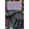 The Highland Scots of North Carolina, 1732-1776