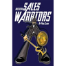Building Sales Warriors: Mastering the Art of Hardcore Sales Generation