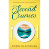 Second Courses: A Midlife Second Chance Romance
