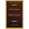 Hebraic Literature: Translations from The Talmud, Midrashim and Kabbala