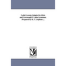 Latin Lessons Adapted to Allen and Greenough'S Latin Grammar. Prepared by R. F. Leighton ...