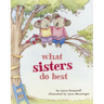 What Sisters Do Best: (Big Sister Books for Kids, Sisterhood Books for Kids, Sibling Books for Kids)