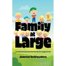 Family at Large: An Entertaining Peek into the Life of a Large Family