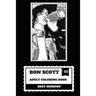Bon Scott Adult Coloring Book: AC/DC Lyricist and Lead Singer, Rip Legend and Hard Rock Icon Inspired Adult Coloring Book