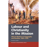 Labour & Christianity in the Mission: African Workers in Tanganyika and Zanzibar, 1864-1926