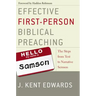 Effective First-Person Biblical Preaching: The Steps from Text to Narrative Sermon