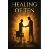 Healing of Ten "If Only"