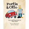 Portia & Otto: Love and Restoration in Three Parts