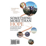 Something More Than Hope/Something More Than Everything: Surviving Despite the Odds, Thriving Because of Them