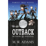 Family Tree Novel: OUTBACK Bothers & Sinisters