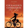 Courageous Compassion with Care