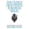The Oldest Dead White European Males: And Other Reflections on the Classics