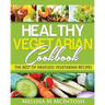 Healthy Vegetarian Cookbook: The Best Of Meatless Vegetarian Recipes