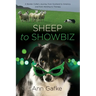 Sheep to Showbiz: A Border Collie's Journey from Scotland to America, and from Herding to Therapy