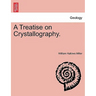 A Treatise on Crystallography.