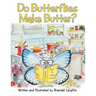 Do Butterflies Make Butter?