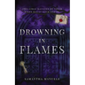 Drowning in Flames