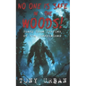 No One is Safe In the Woods: Scary True Stories of the Unexplained