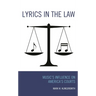 Lyrics in the Law: Music's Influence on America's Courts