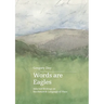 Words are Eagles: Selected Writings on the Nature & Language of Place