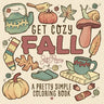 Get Cozy Fall: A Pretty Simple Coloring Book