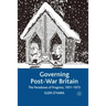 Governing Post-War Britain: The Paradoxes of Progress, 1951-1973