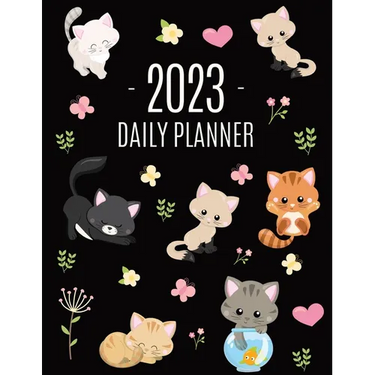 Cats Daily Planner 2023: Make 2023 a Meowy Year! Cute Kitten Year Organizer: January-December (12 Months)