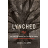 Lynched: The Power of Memory in a Culture of Terror