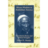 African Muslims in Antebellum America: Transatlantic Stories and Spiritual Struggles