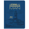 A Strong and Courageous Man: 365 Devotions
