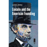 Lincoln and the American Founding