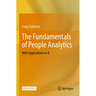 The Fundamentals of People Analytics: With Applications in R
