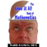 The Know It All Book of Mathematics