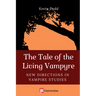 The Tale of the Living Vampyre: New Directions in Vampire Studies