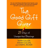 The Good Gift Giver: 21 Days of Unexpected Blessings