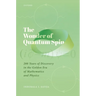 The Wonder of Quantum Spin: 200 Years of Discovery in the Golden Era of Mathematics and Physics