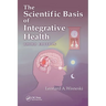 The Scientific Basis of Integrative Health