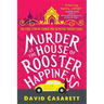 Murder at the House of Rooster Happiness