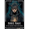 Norse Magic of the Germanic Tribes and Vikings: Germanic mythology explained objectively - Magic in the Germanic-Nordic region - From the Edda to Viki