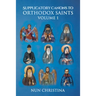 Supplicatory Canons to Orthodox Saints Volume 1