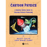 Cartoon Physics: A Graphic Novel Guide to Solving Physics Problems