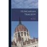 Hungarian Tragedy