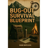 Bug-Out Survival Blueprint