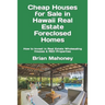 Cheap Houses for Sale in Hawaii Real Estate Foreclosed Homes: How to Invest in Real Estate Wholesaling Houses & REO Properties