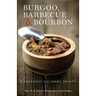 Burgoo, Barbecue, and Bourbon: A Kentucky Culinary Trinity