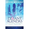 Deviant Agendas: A Victoria Rodessa Legal Thriller