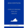 Code of Virginia - Title 32.1 - Health (2018 Edition)