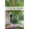 The Fruitful Bough: Affirming Biblical Manhood